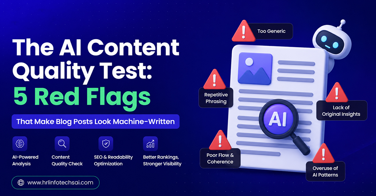 The AI Content Quality Test: 5 Red Flags That Make Blog Posts Look Machine-Written