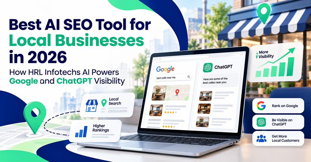 Best AI SEO Tool for Local Businesses in 2026: How HRL Infotechs AI Powers Google and ChatGPT Visibility