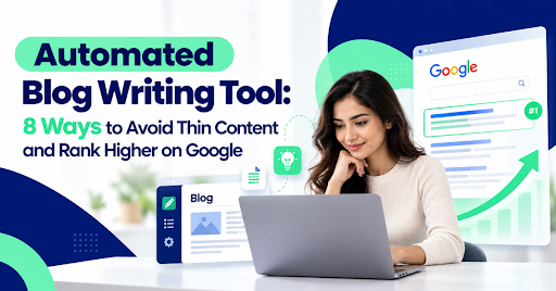 Automated blog writing tool helping marketers improve content quality and avoid thin content SEO.